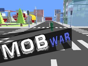 play Mob War