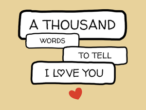 play A Thousand Words To Tell I Love You