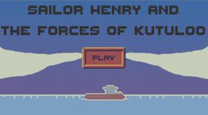 play Sailor Henry And The Forces Of Kutuloo