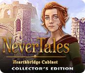 play Nevertales: Hearthbridge Cabinet Collector'S Edition