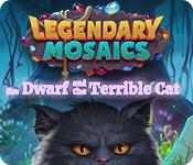 play Legendary Mosaics: The Dwarf And The Terrible Cat