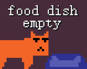 play Food Dish Empty (Post-Jam)