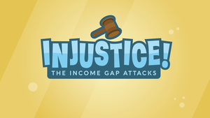 play Injustice! The Income Gap Attacks