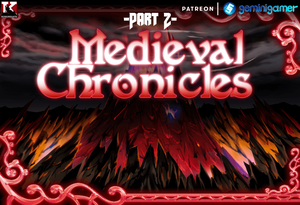 Medieval Chronicles 9 (Part 2)
