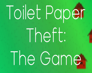 play Toilet Paper Theft: The Game