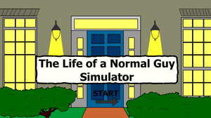 play The Life Of A Normal Guy Simulator