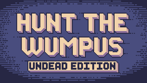 Hunt The Wumpus: Undead Edition