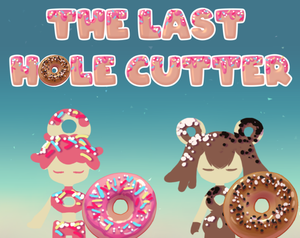play The Last Hole Cutter