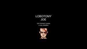 Lobotomy Joe