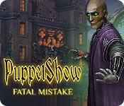 play Puppetshow: Fatal Mistake