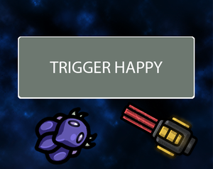 Trigger Happy