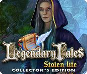play Legendary Tales: Stolen Life Collector'S Edition