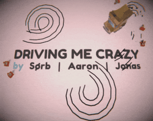 Driving Me Crazy