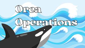 play Orca Operations