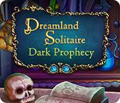 play Dreamland Solitaire: Dark Prophecy