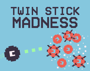 Twin Stick Madness