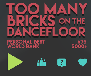 Too Many Bricks On The Dancefloor