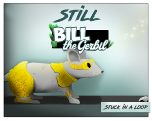play Still - Bill The Gerbil