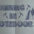 play Mining In Notebook