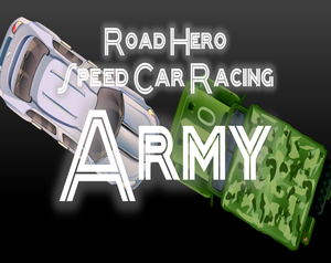 play Road Hero Speed Car Racing Army