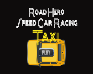 Road Hero Speed Car Racing Taxi.