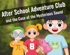 play After School Adventure Club And The Case Of The Mysterious Sound