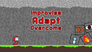 play Improvise Adapt Overcome