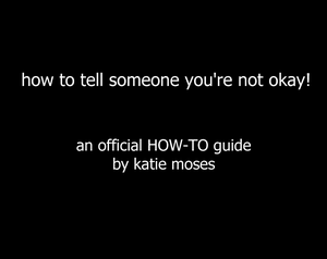 play How To Tell Someone You'Re Not Okay
