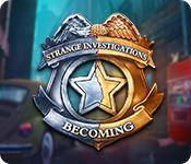 play Strange Investigations: Becoming