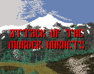 play Attack Of The Murder Hornets