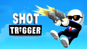 play Shot Trigger