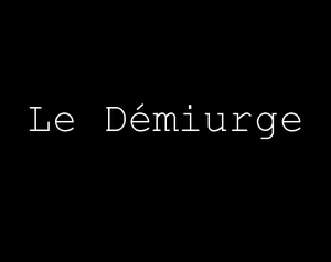 Le Démiurge