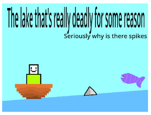 play The Lake That'S Really Deadly For Some Reason