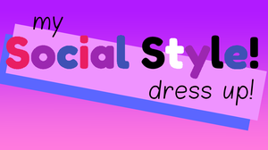 My Social Style Dress Up!