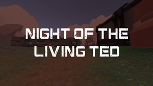 play Night Of The Living Ted