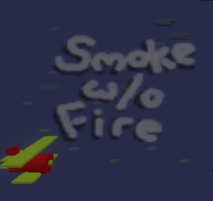 Trijam #114: Smoke W/O Fire