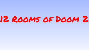 play 12 Rooms Of Doom 2