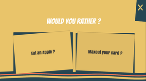 play Would You Rather ?
