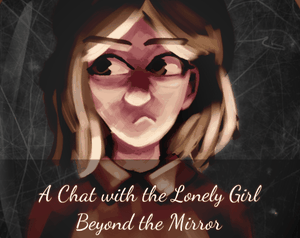 play A Chat With The Lonely Girl Beyond The Mirror