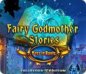 play Fairy Godmother Stories: Puss In Boots Collector'S Edition