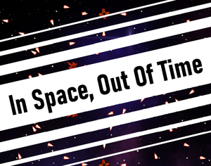 play In Space, Out Of Time