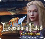 play Legendary Tales: Cataclysm Collector'S Edition