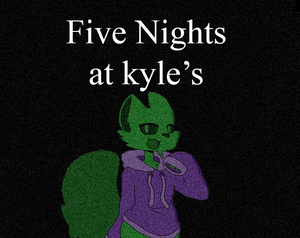 play Five Nights At Kyle'S