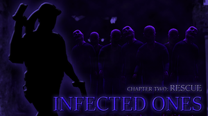 play Infected Ones - Chapter Two: Rescue