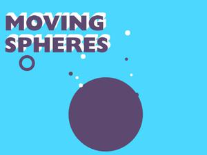 play Moving Spheres