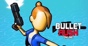 play Bullet Rush Online