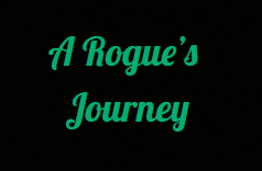 A Rogue'S Journey