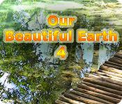 play Our Beautiful Earth 4