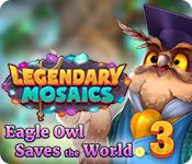 play Legendary Mosaics 3: Eagle Owl Saves The World