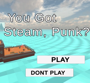 play You Got Steam, Punk?